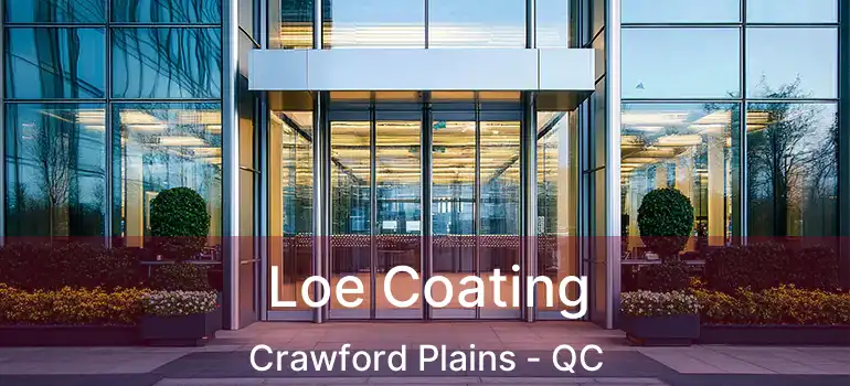  Loe Coating Crawford Plains - QC