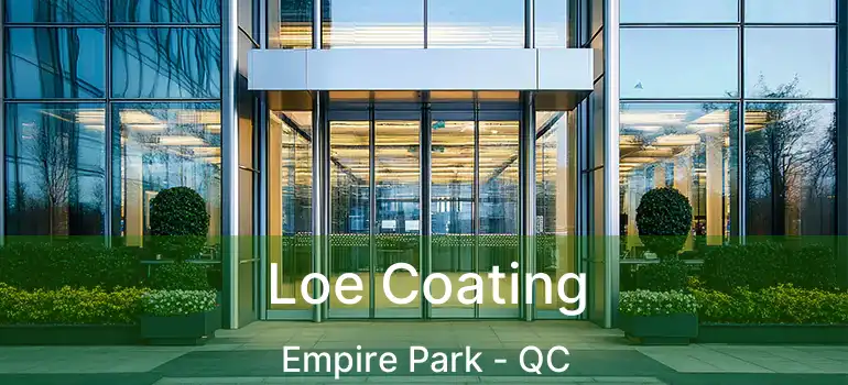  Loe Coating Empire Park - QC