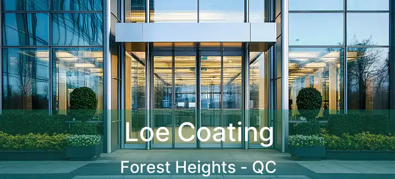  Loe Coating Forest Heights - QC