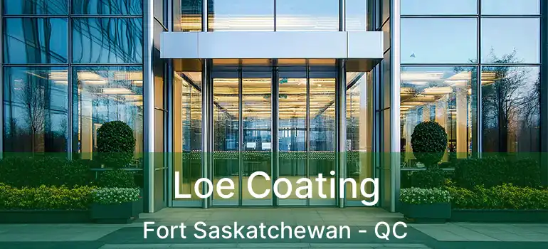  Loe Coating Fort Saskatchewan - QC