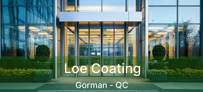  Loe Coating Gorman - QC