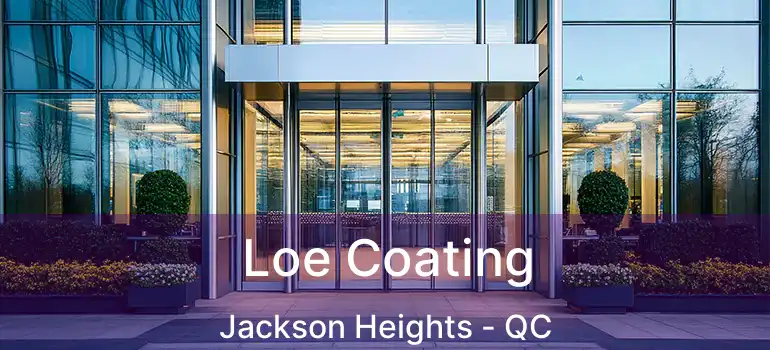  Loe Coating Jackson Heights - QC
