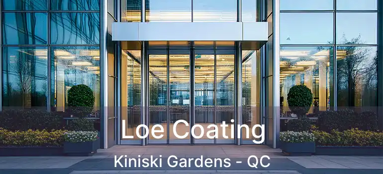  Loe Coating Kiniski Gardens - QC