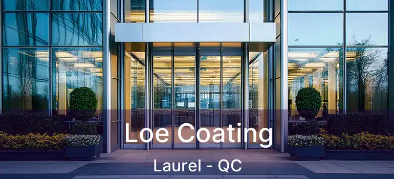  Loe Coating Laurel - QC