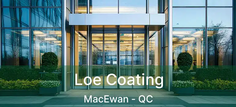  Loe Coating MacEwan - QC