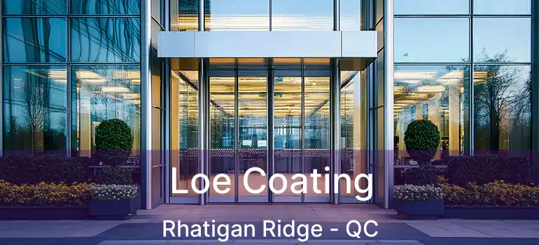  Loe Coating Rhatigan Ridge - QC