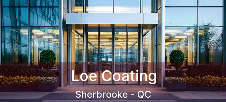  Loe Coating Sherbrooke - QC