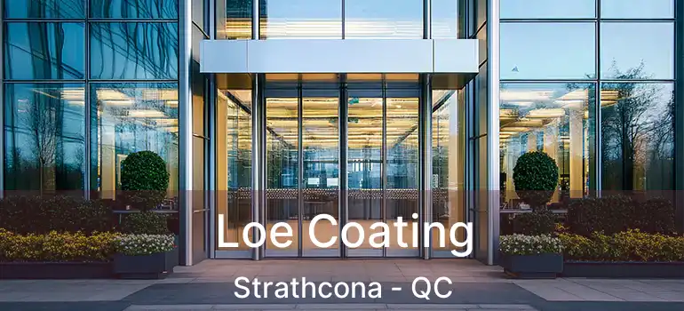  Loe Coating Strathcona - QC