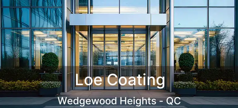  Loe Coating Wedgewood Heights - QC