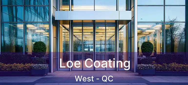  Loe Coating West - QC