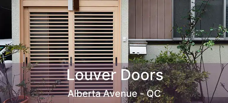  Louver Doors Alberta Avenue - QC