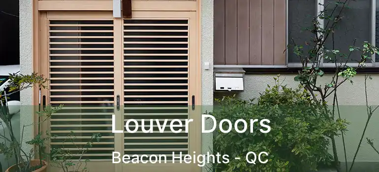  Louver Doors Beacon Heights - QC