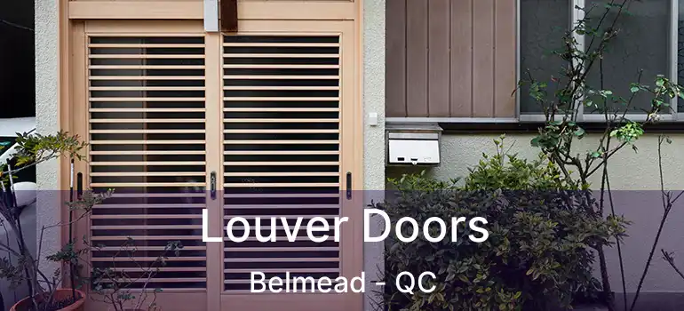  Louver Doors Belmead - QC