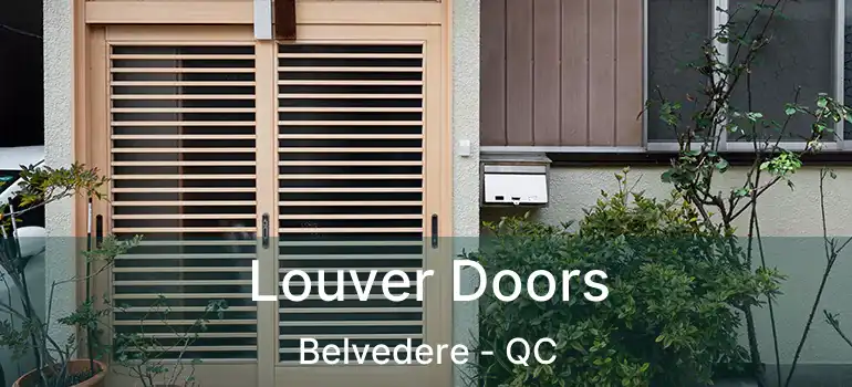 Louver Doors Belvedere - QC