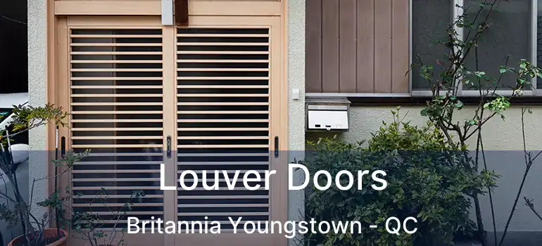  Louver Doors Britannia Youngstown - QC
