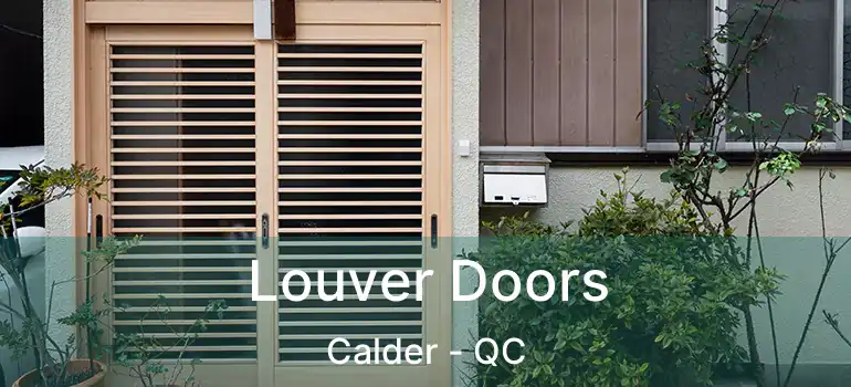  Louver Doors Calder - QC