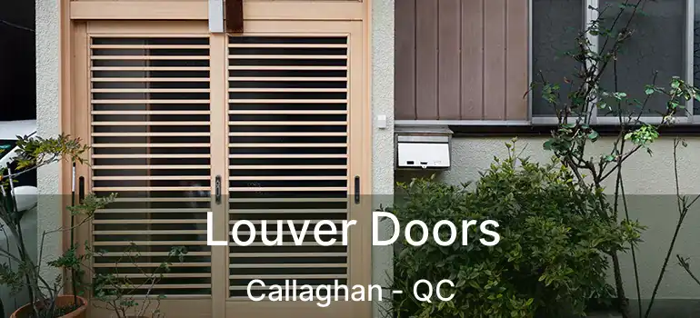  Louver Doors Callaghan - QC