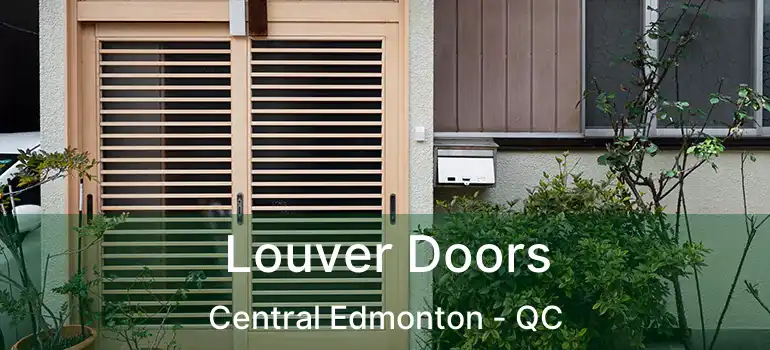  Louver Doors Central Edmonton - QC