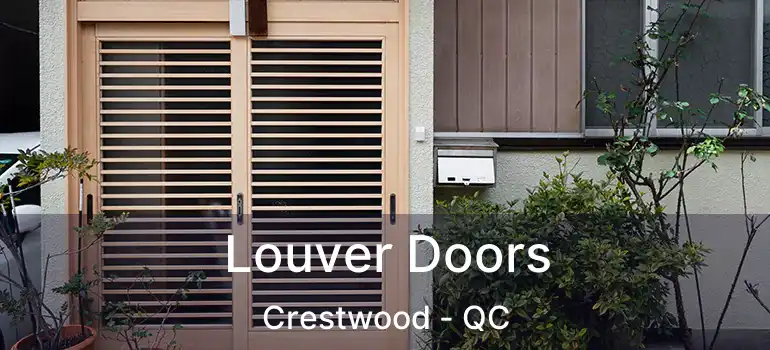  Louver Doors Crestwood - QC