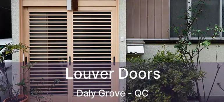  Louver Doors Daly Grove - QC