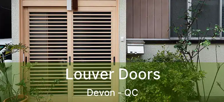  Louver Doors Devon - QC