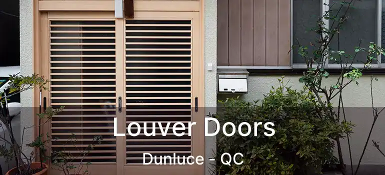  Louver Doors Dunluce - QC