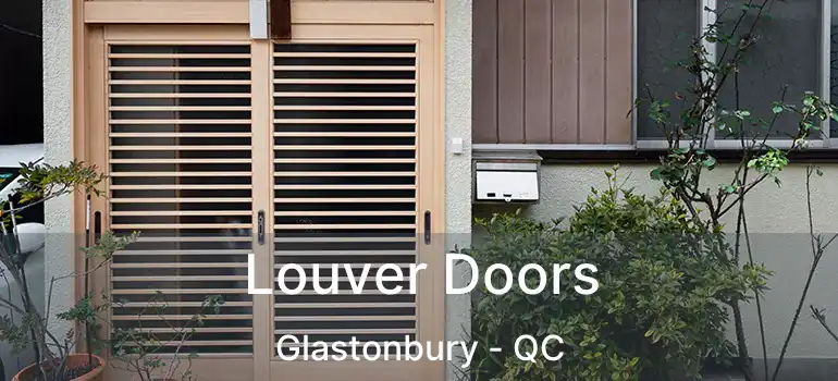  Louver Doors Glastonbury - QC
