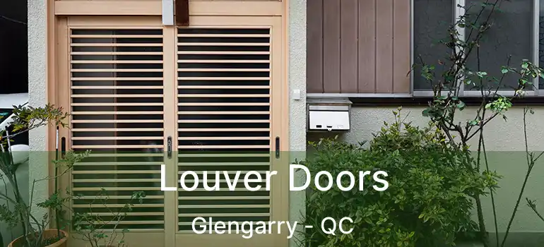  Louver Doors Glengarry - QC
