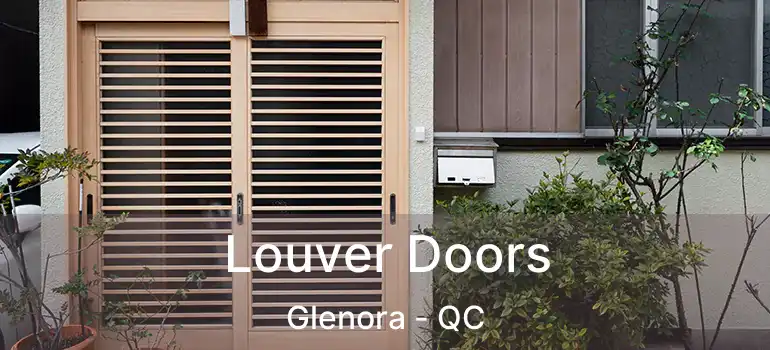  Louver Doors Glenora - QC