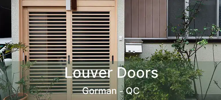  Louver Doors Gorman - QC