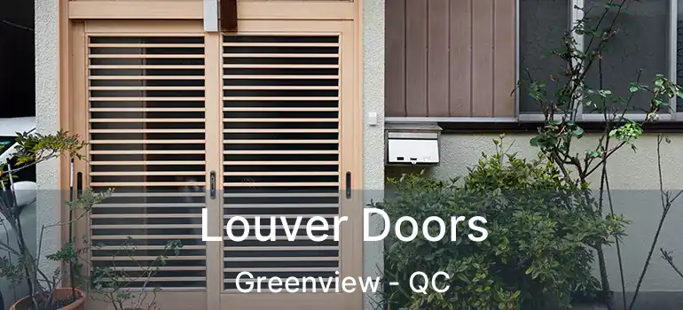  Louver Doors Greenview - QC