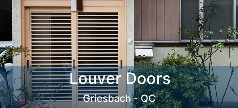  Louver Doors Griesbach - QC