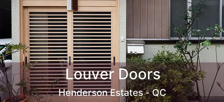  Louver Doors Henderson Estates - QC
