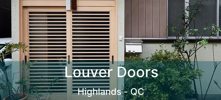  Louver Doors Highlands - QC