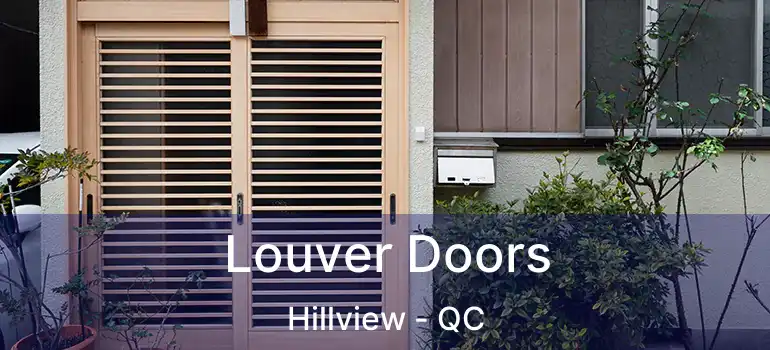  Louver Doors Hillview - QC