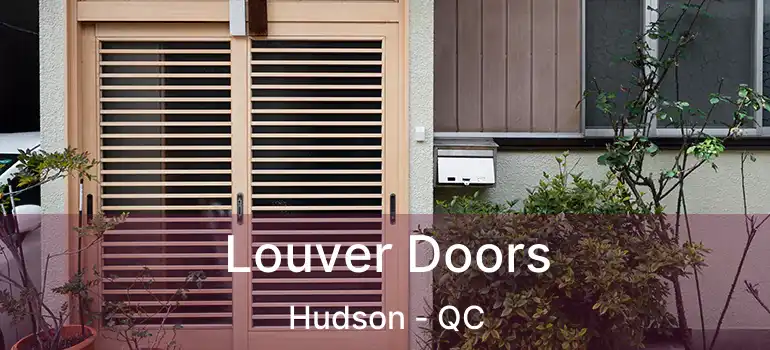  Louver Doors Hudson - QC