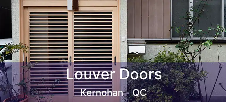  Louver Doors Kernohan - QC