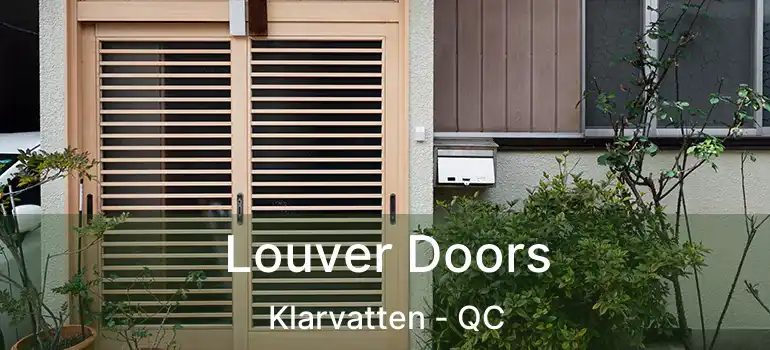  Louver Doors Klarvatten - QC