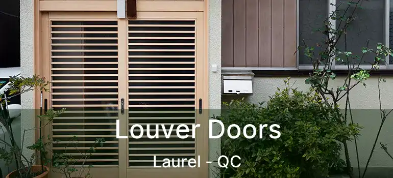  Louver Doors Laurel - QC