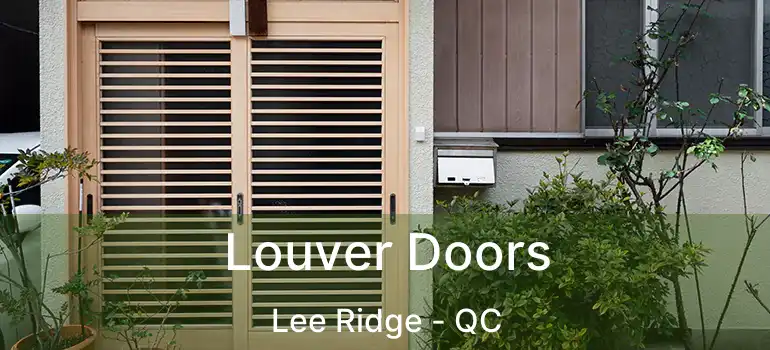  Louver Doors Lee Ridge - QC