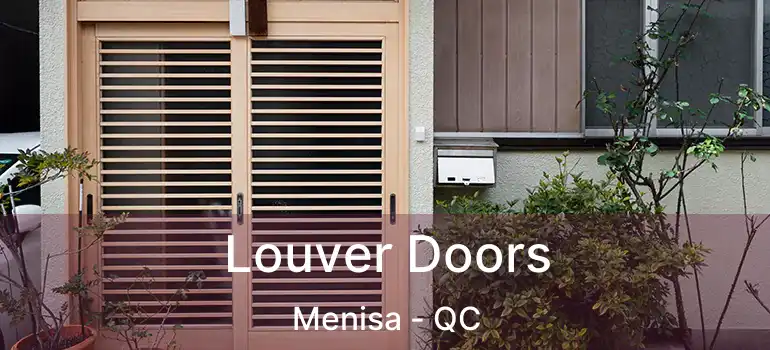  Louver Doors Menisa - QC