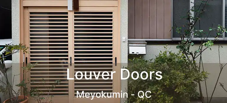  Louver Doors Meyokumin - QC