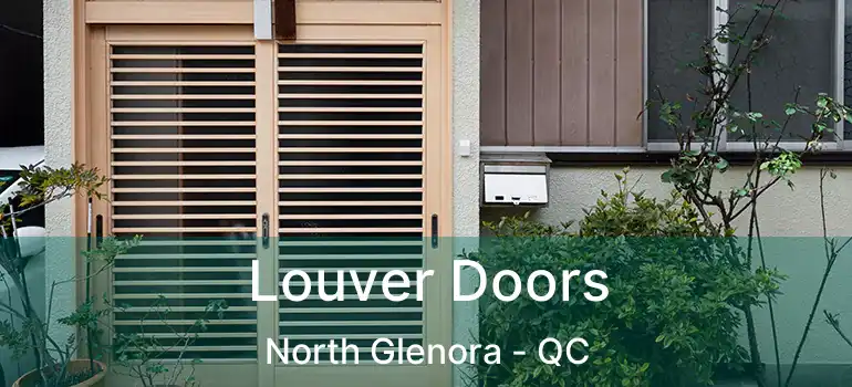  Louver Doors North Glenora - QC
