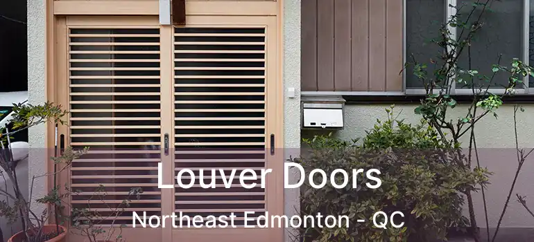  Louver Doors Northeast Edmonton - QC
