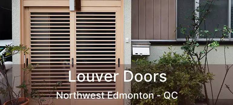  Louver Doors Northwest Edmonton - QC