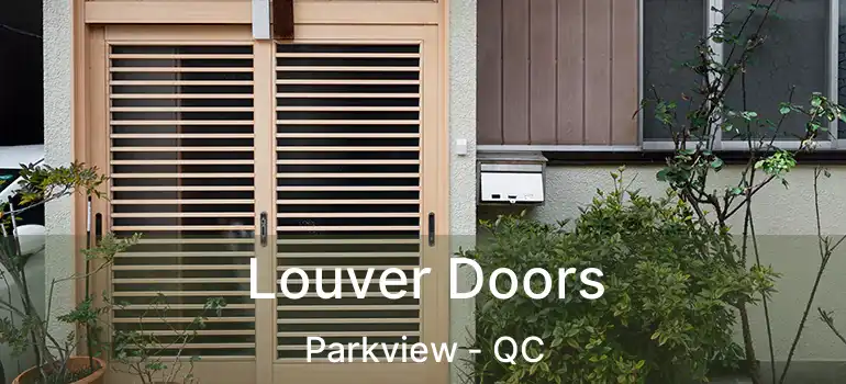  Louver Doors Parkview - QC