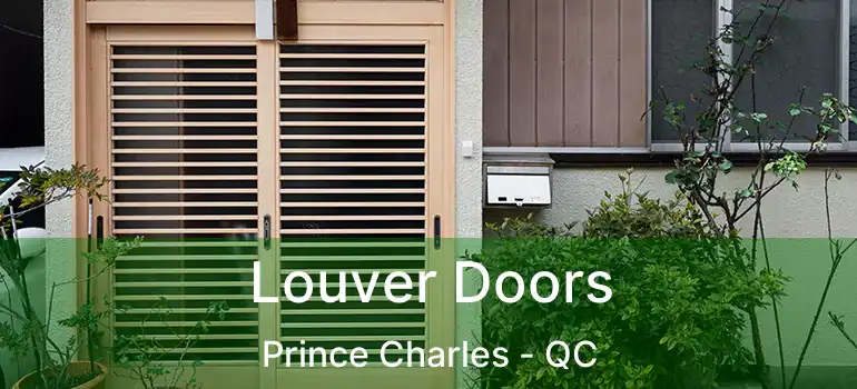  Louver Doors Prince Charles - QC