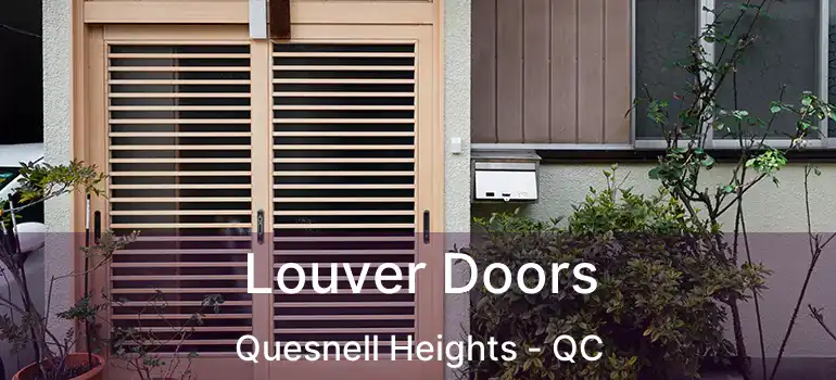  Louver Doors Quesnell Heights - QC
