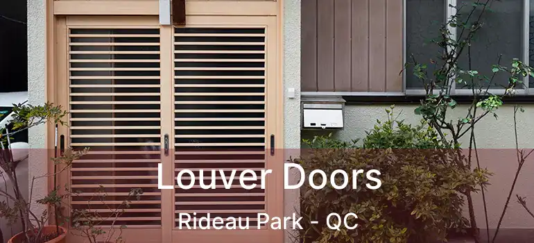  Louver Doors Rideau Park - QC