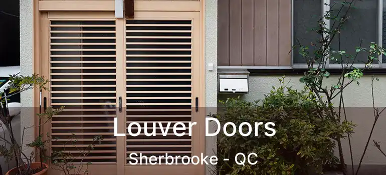  Louver Doors Sherbrooke - QC